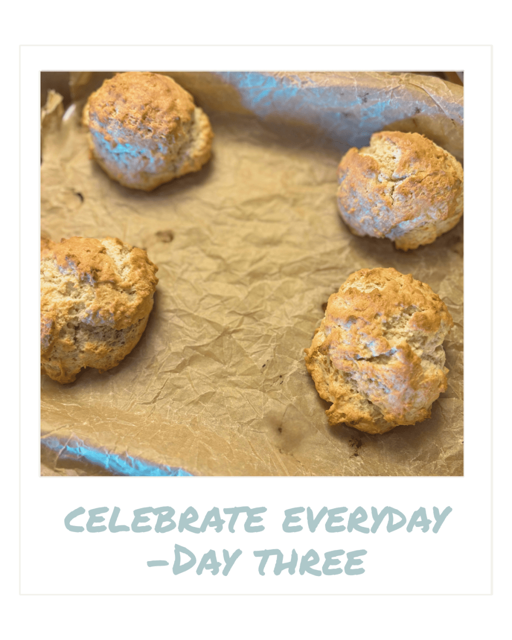 Celebrate Every Day — Day&nbsp;Three