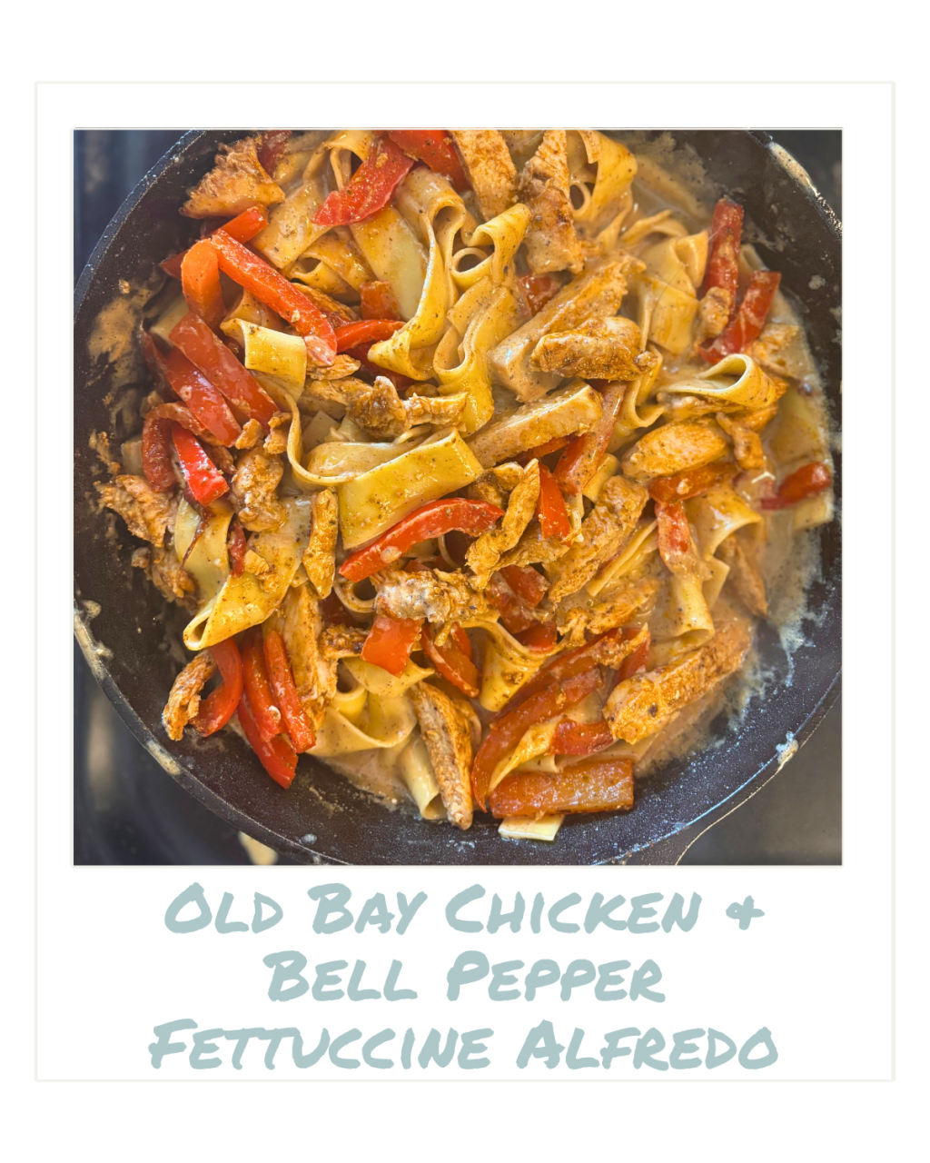 Old Bay Chicken & Bell Pepper Fettuccine&nbsp;Alfredo