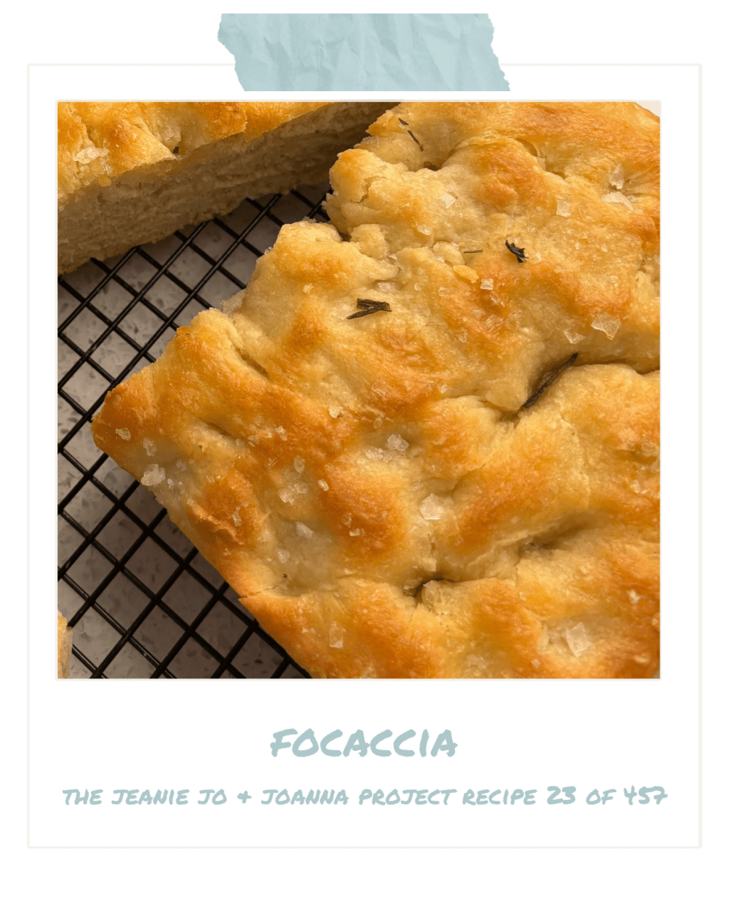 The Jeanie Jo & Joanna Project Recipe 23 of 457:&nbsp;Focaccia