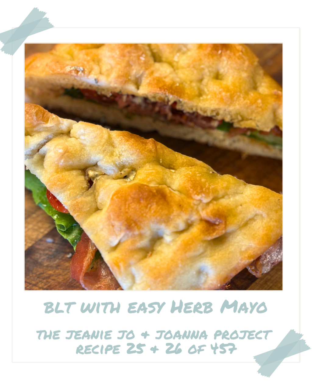 The Jeanie Jo & Joanna Project Recipe 25 & 26 of 457:  BLT with Easy Herb&nbsp;Mayo
