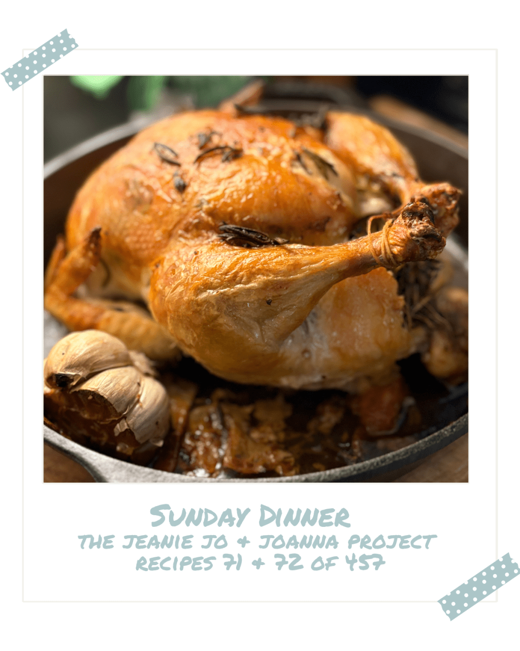 The Jeanie Jo & Joanna Project Recipes 71 & 72 of 457: Sunday&nbsp;Dinner