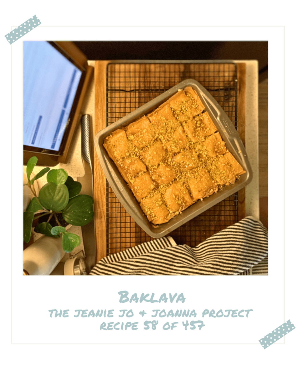 The Jeanie Jo & Joanna Project Recipe 58 of 457:&nbsp;Baklava
