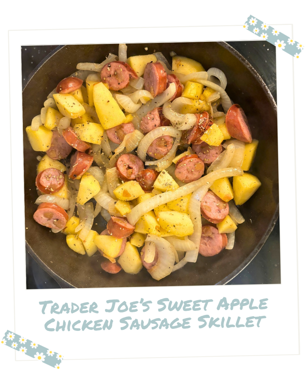 Trader Joe’s Sweet Apple Chicken Sausage&nbsp;Skillet