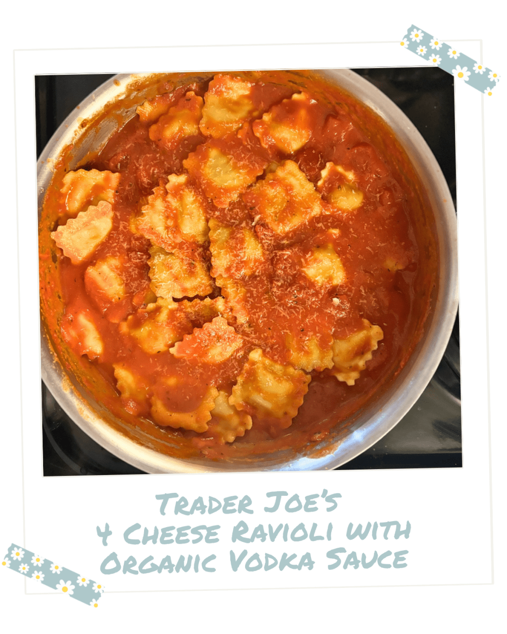 Trader Joe’s 4 Cheese Ravioli with Organic Vodka&nbsp;Sauce